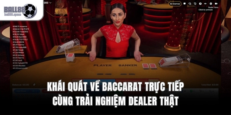 Khái quát về Baccarat trực tiếp cùng trải nghiệm dealer thật