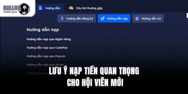 Lưu ý nạp tiền quan trọng cho hội viên mới