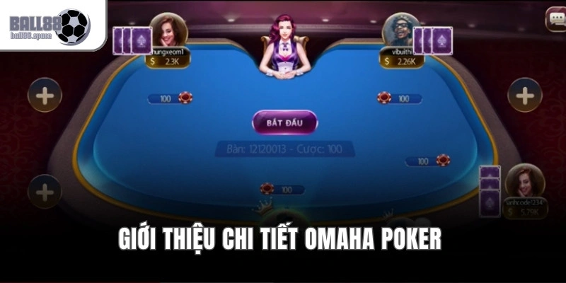 Giới thiệu chi tiết Omaha Poker