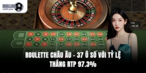 Roulette Châu Âu – 37 Ô Số Với Tỷ Lệ Thắng RTP 97.3%