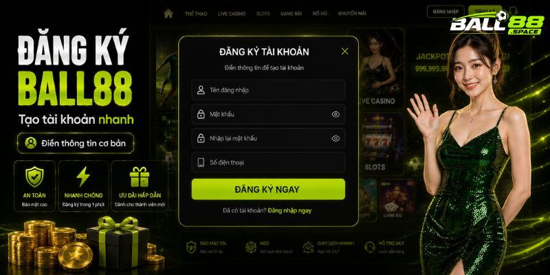 Quy trình đăng ký và thiết lập tài khoản Ball88